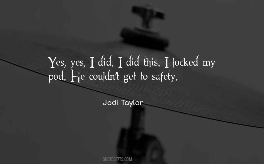 Jodi Taylor Quotes #1382246