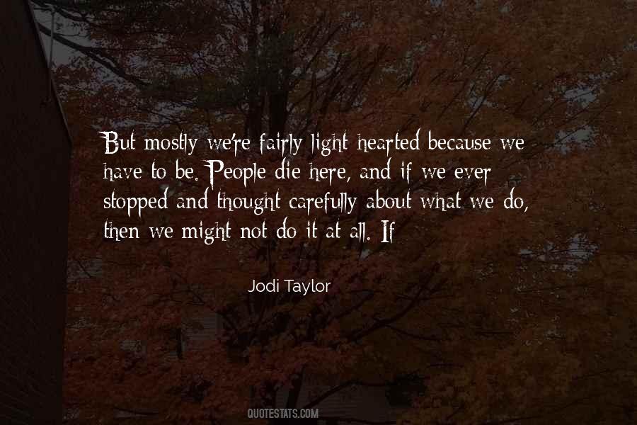 Jodi Taylor Quotes #1812246