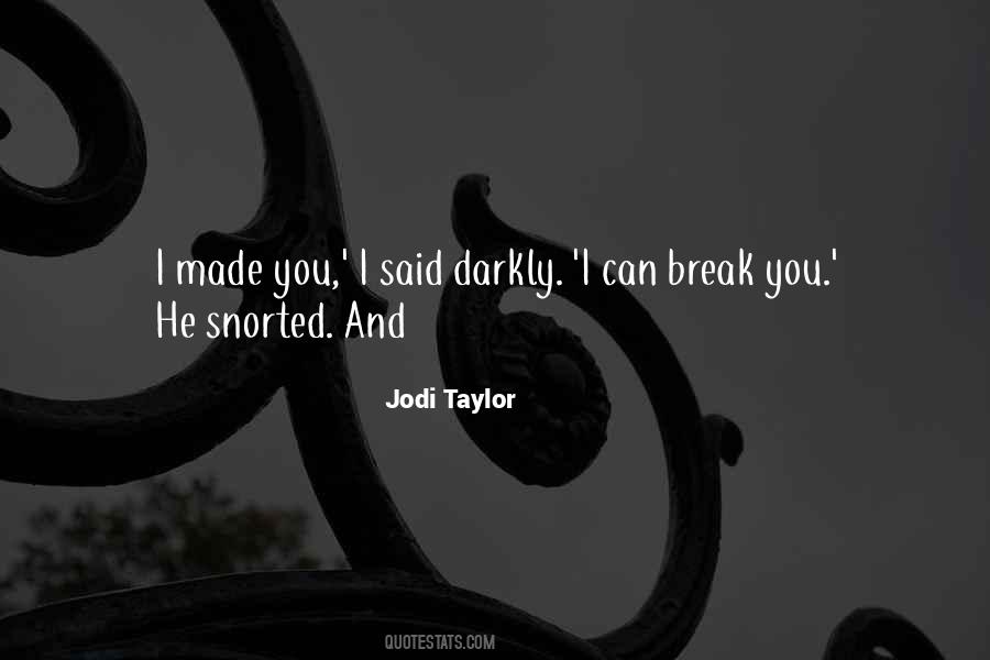 Jodi Taylor Quotes #323178