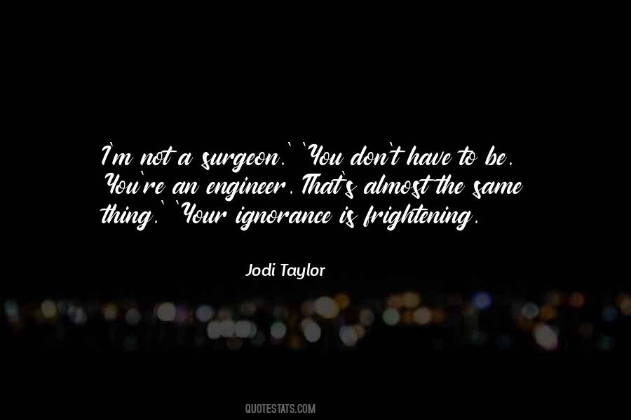 Jodi Taylor Quotes #557838