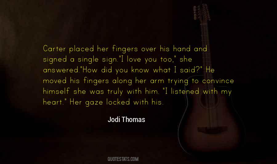 Jodi Thomas Quotes #851492