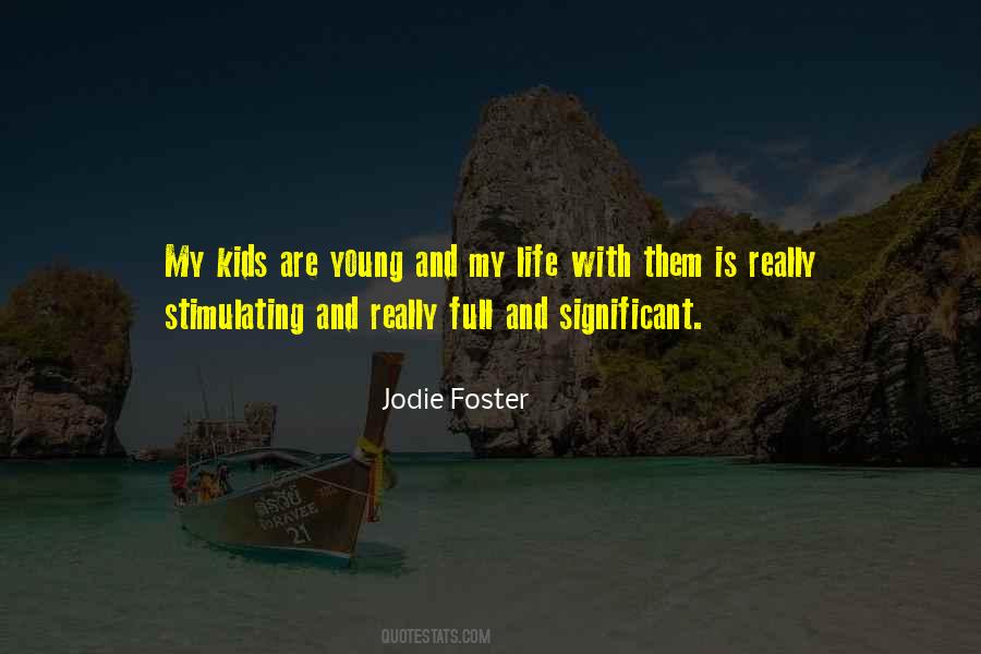 Jodie Foster Quotes #1495821