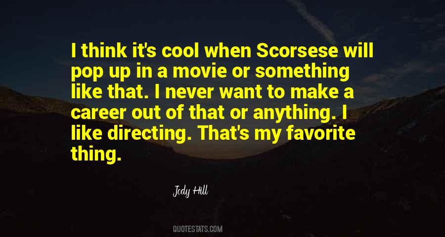 Jody Hill Quotes #1101376