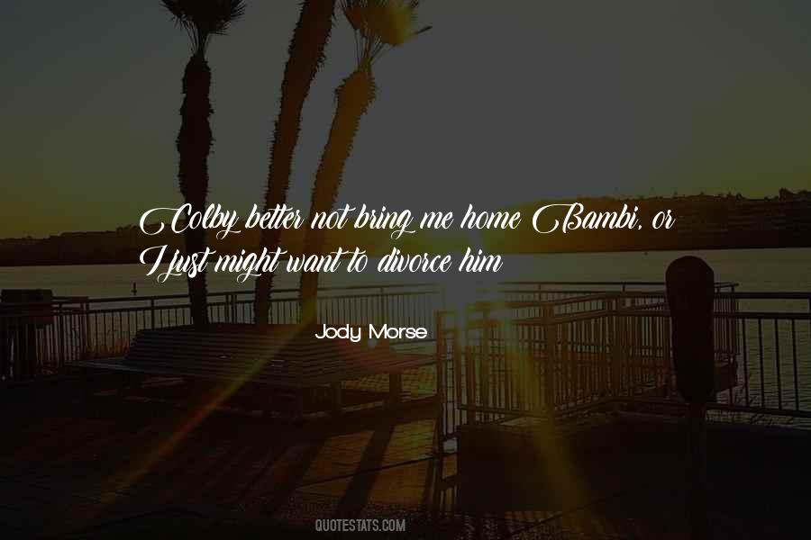 Jody Morse Quotes #701089