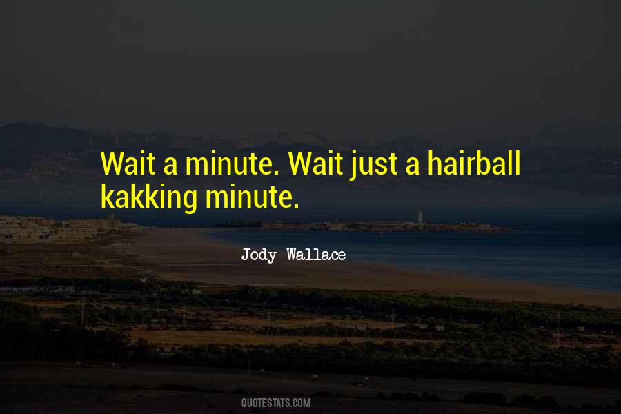 Jody Wallace Quotes #768530