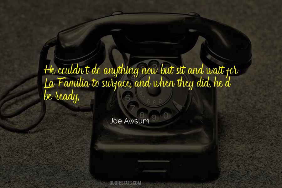 Joe Awsum Quotes #88313 Joe Awsum Quotes #88313
