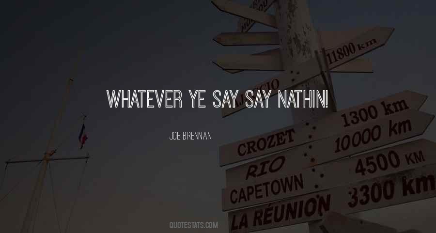 Joe Brennan Quotes #1713128 Joe Brennan Quotes #1713128