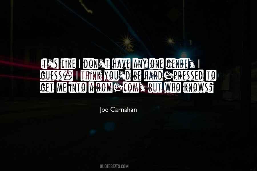 Joe Carnahan Quotes #1427743