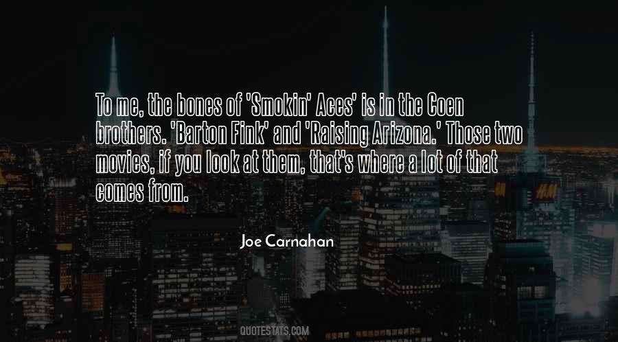 Joe Carnahan Quotes #1638053