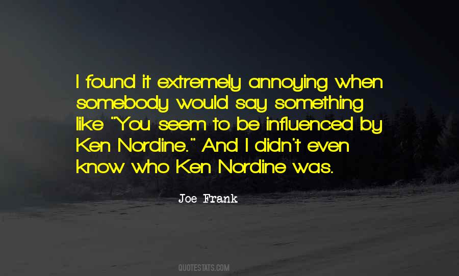 Joe Frank Quotes #604853