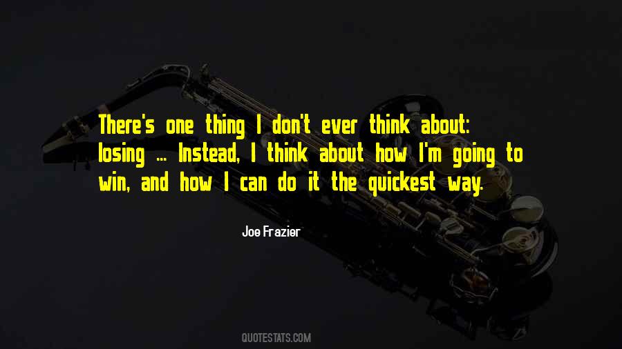 Joe Frazier Quotes #1468914