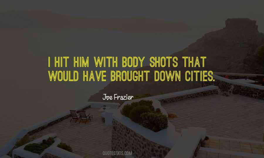 Joe Frazier Quotes #1763258