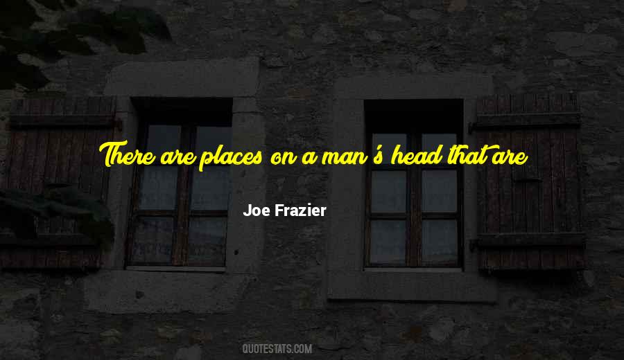 Joe Frazier Quotes #955278