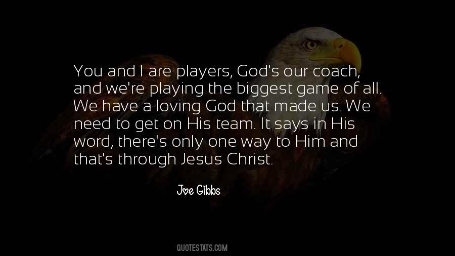 Joe Gibbs Quotes #1247048