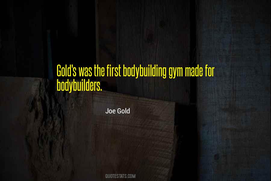 Joe Gold Quotes #697018