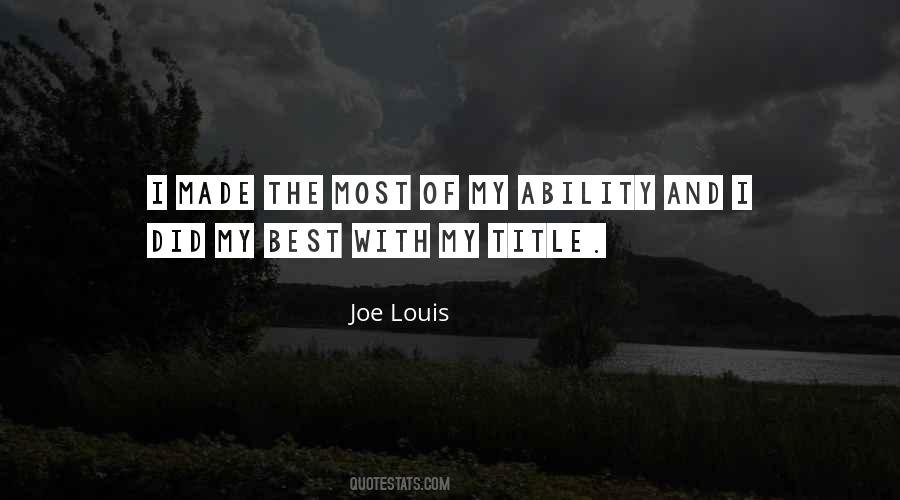 Joe Louis Quotes #1738618