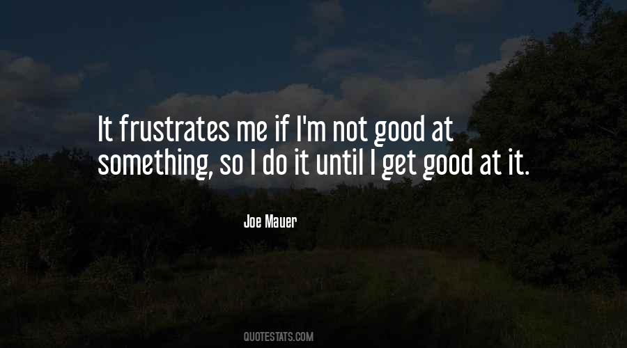 Joe Mauer Quotes #1010058