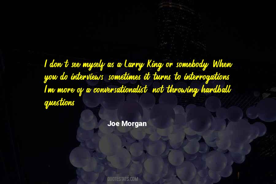 Joe Morgan Quotes #1662914