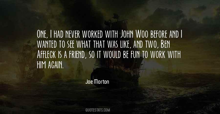 Joe Morton Quotes #852529