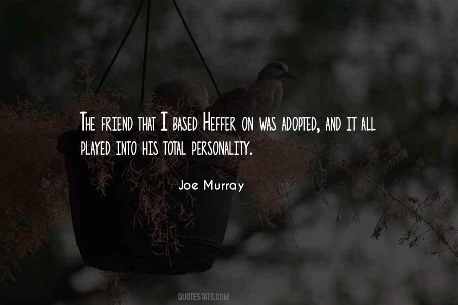 Joe Murray Quotes #1134720