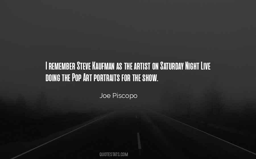 Joe Piscopo Quotes #1418425
