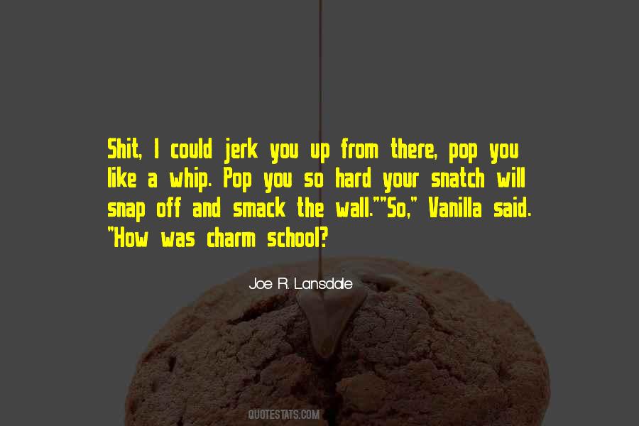 Joe R. Lansdale Quotes #1226515