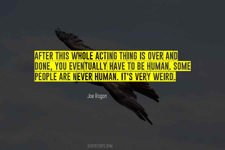 Joe Rogan Quotes #1252238