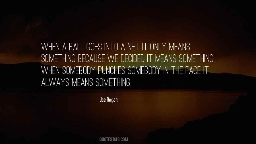 Joe Rogan Quotes #201101