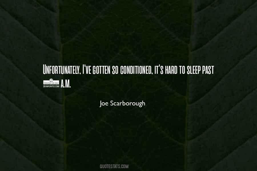 Joe Scarborough Quotes #1119385