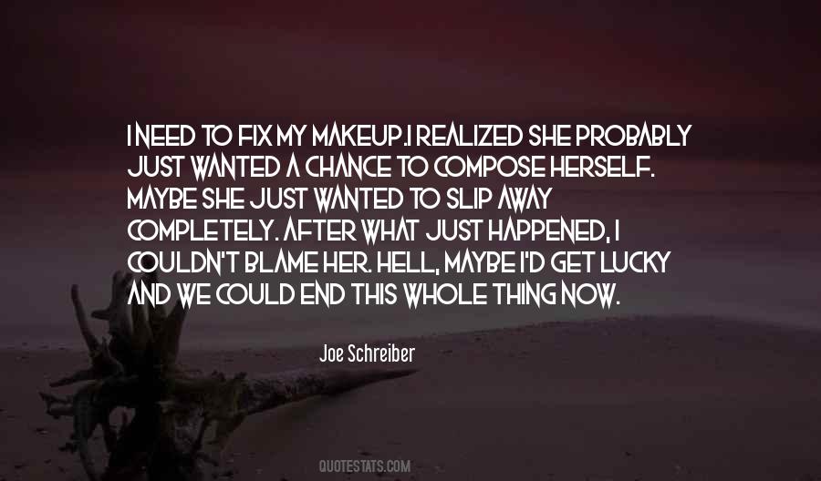 Joe Schreiber Quotes #1335452