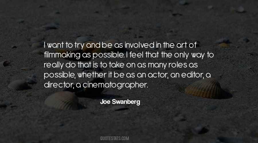 Joe Swanberg Quotes #1705459