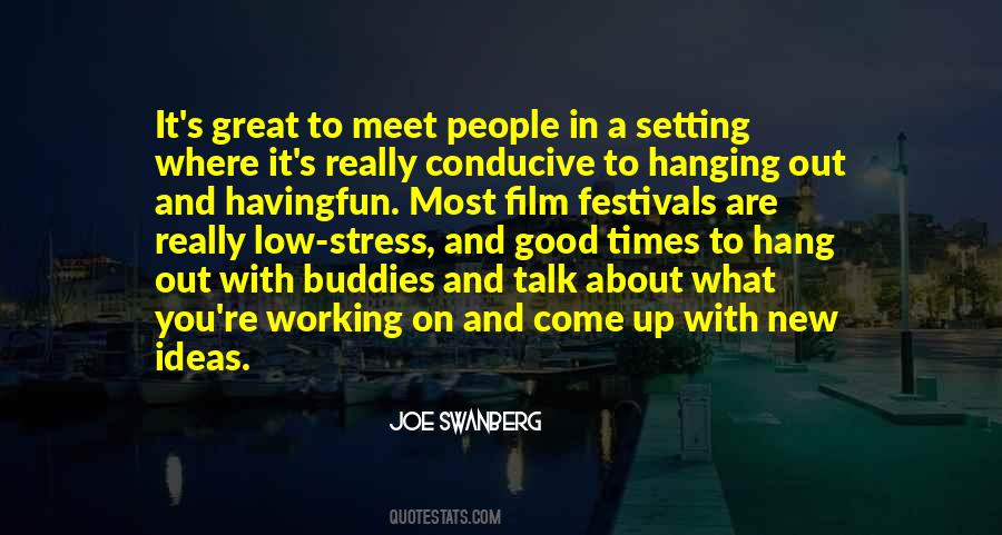 Joe Swanberg Quotes #633030