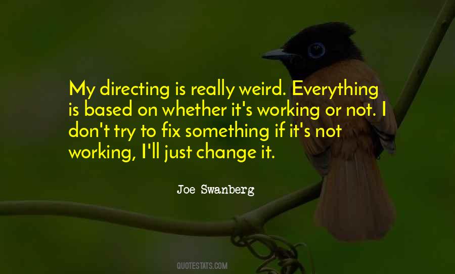 Joe Swanberg Quotes #641294
