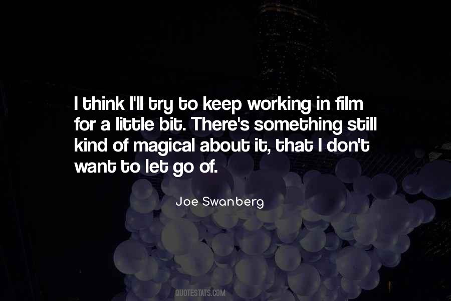 Joe Swanberg Quotes #874377