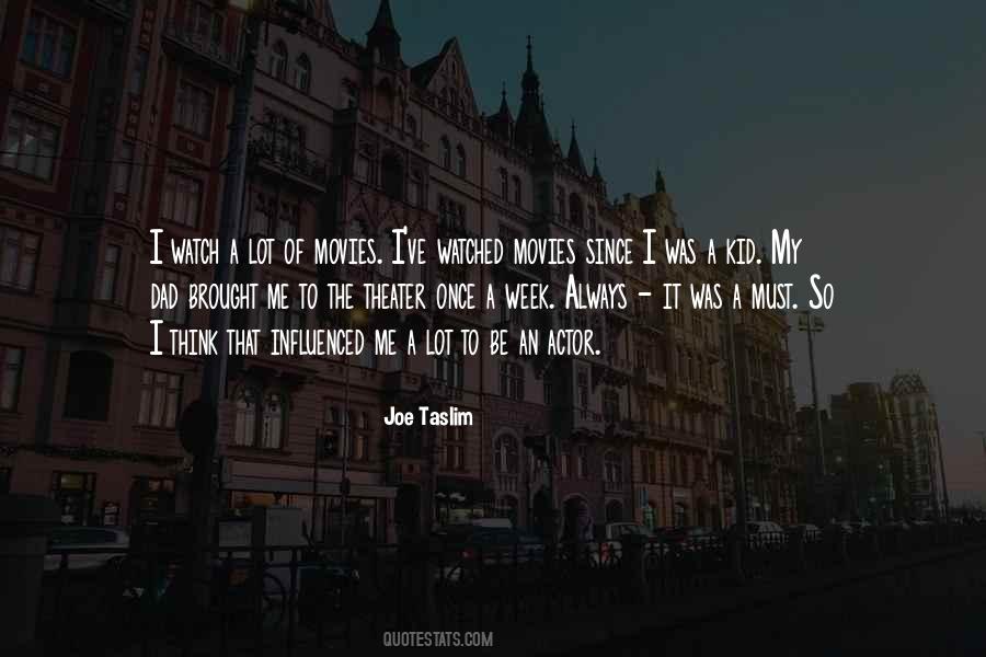 Joe Taslim Quotes #1584517