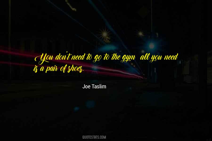 Joe Taslim Quotes #682408