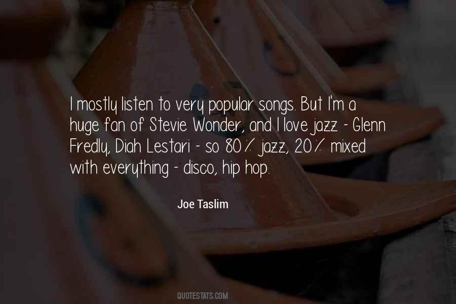 Joe Taslim Quotes #718623