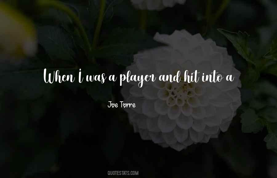 Joe Torre Quotes #1322462