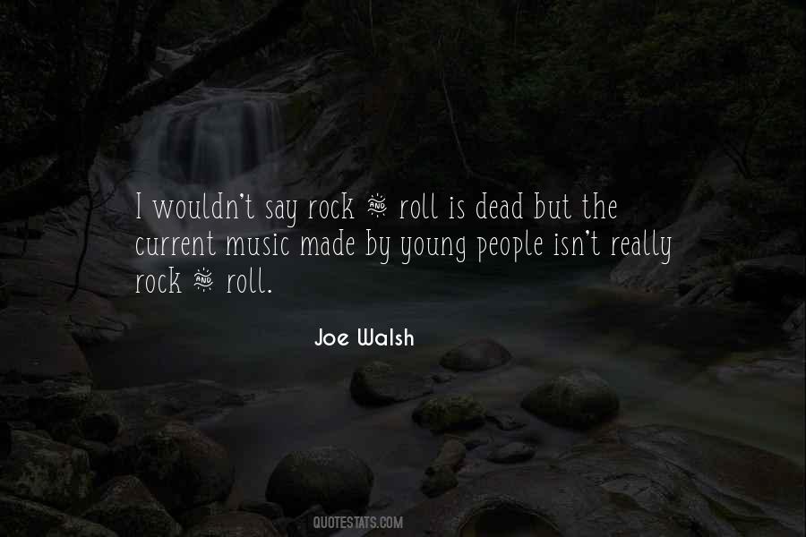 Joe Walsh Quotes #1115227