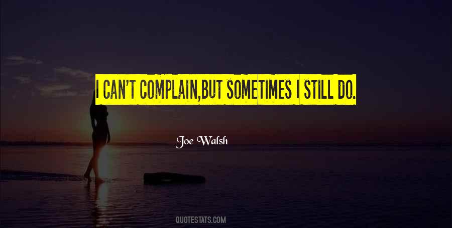 Joe Walsh Quotes #898312