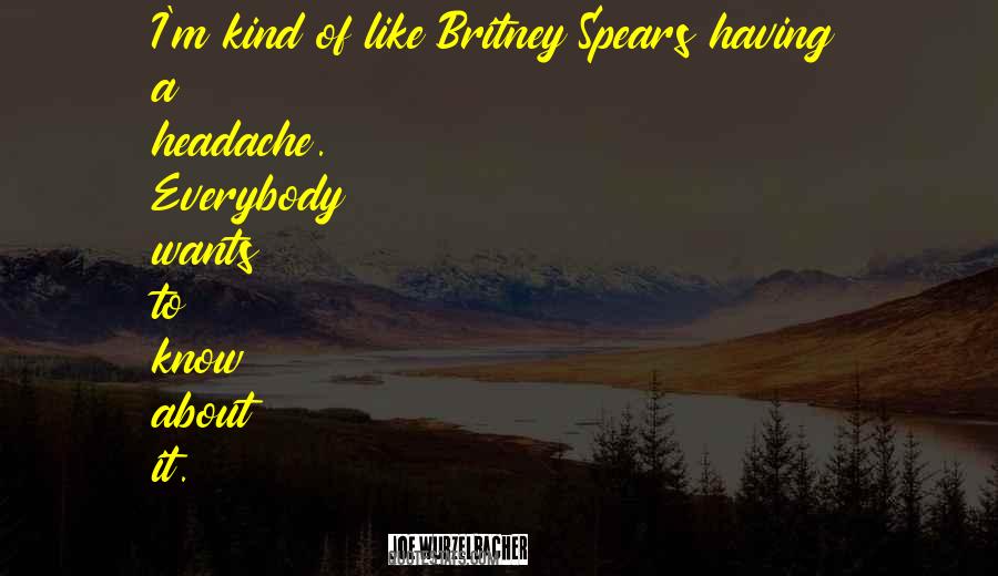 Joe Wurzelbacher Quotes #1588418