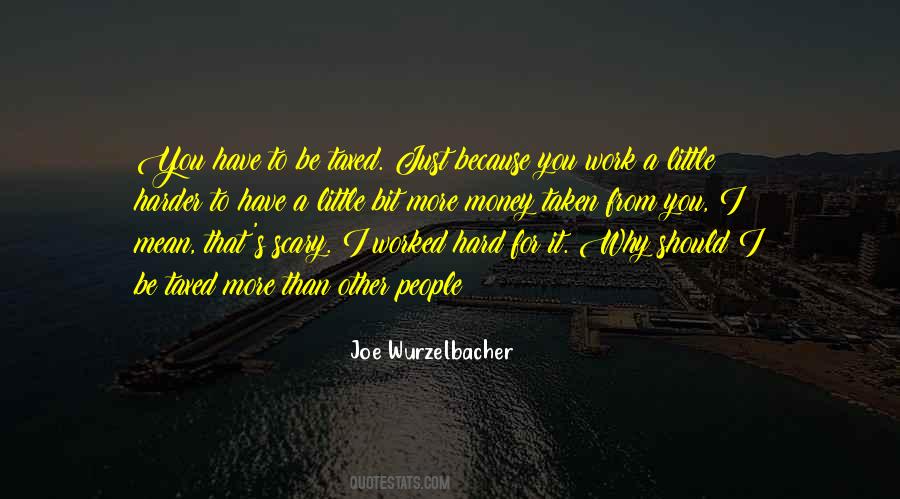 Joe Wurzelbacher Quotes #508960