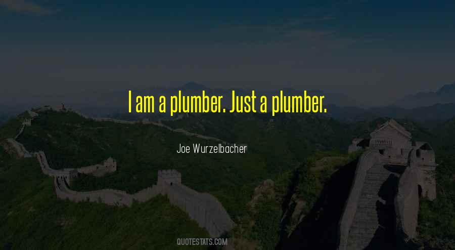 Joe Wurzelbacher Quotes #576170