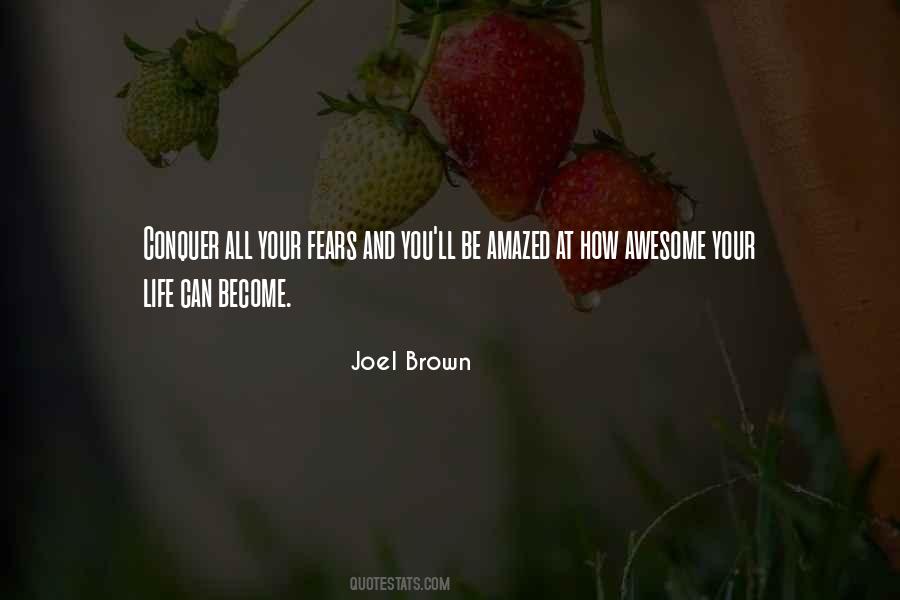 Joel Brown Quotes #1773382