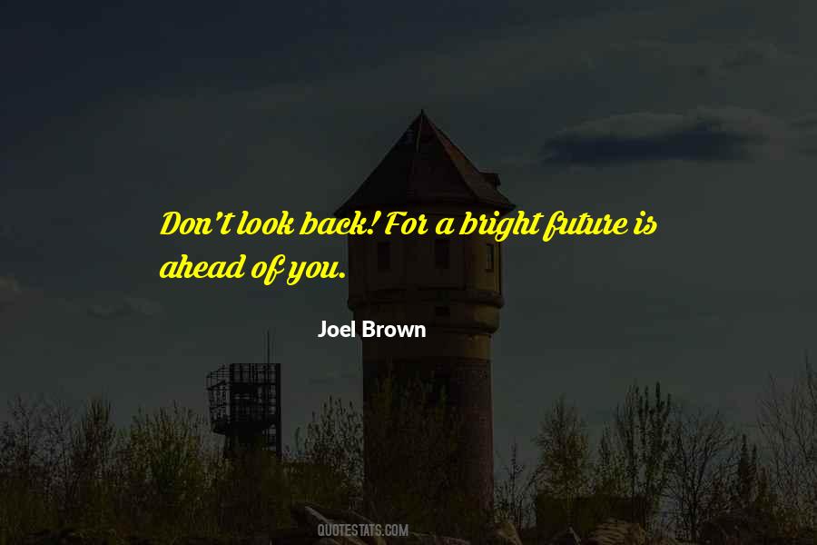 Joel Brown Quotes #906997