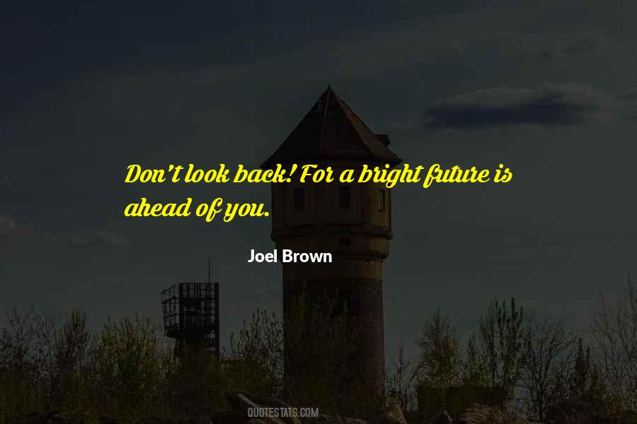 Joel Brown Quotes #906997