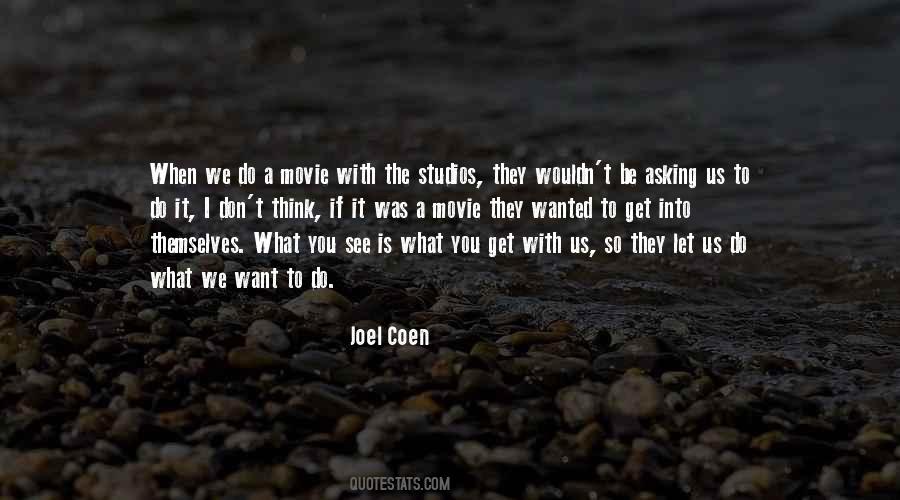 Joel Coen Quotes #1519729