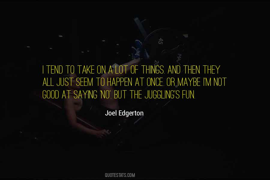 Joel Edgerton Quotes #546500