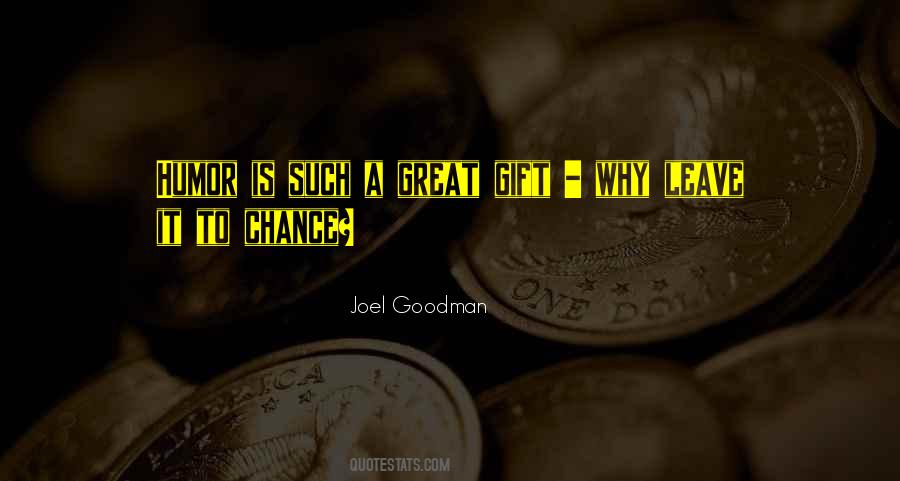 Joel Goodman Quotes #1623997