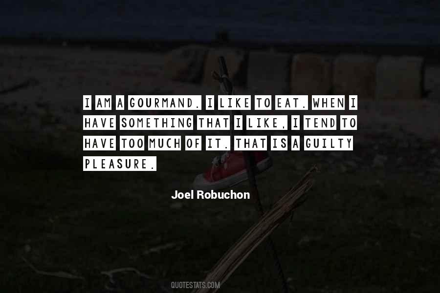 Joel Robuchon Quotes #1372722